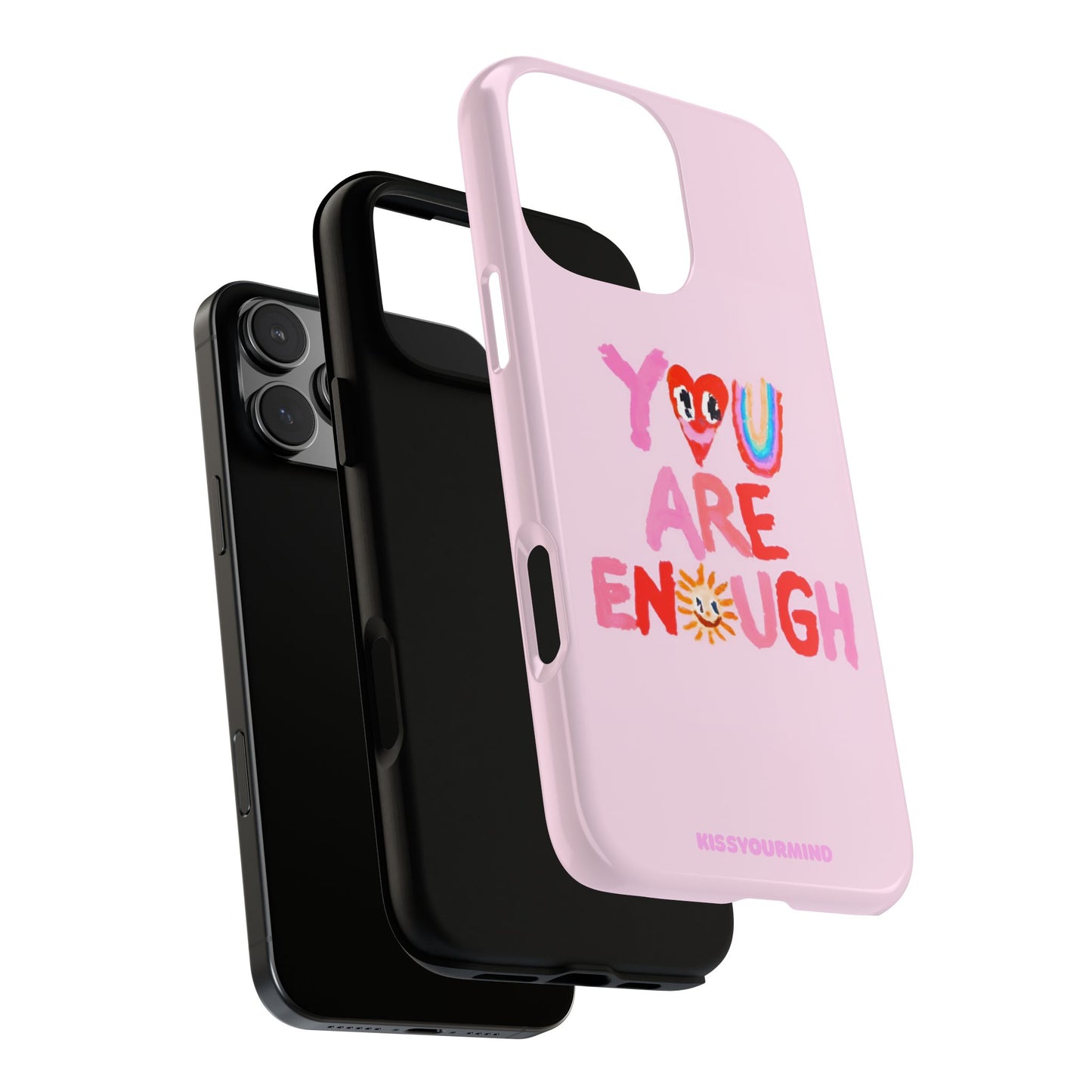 You Are Enough Phone Case