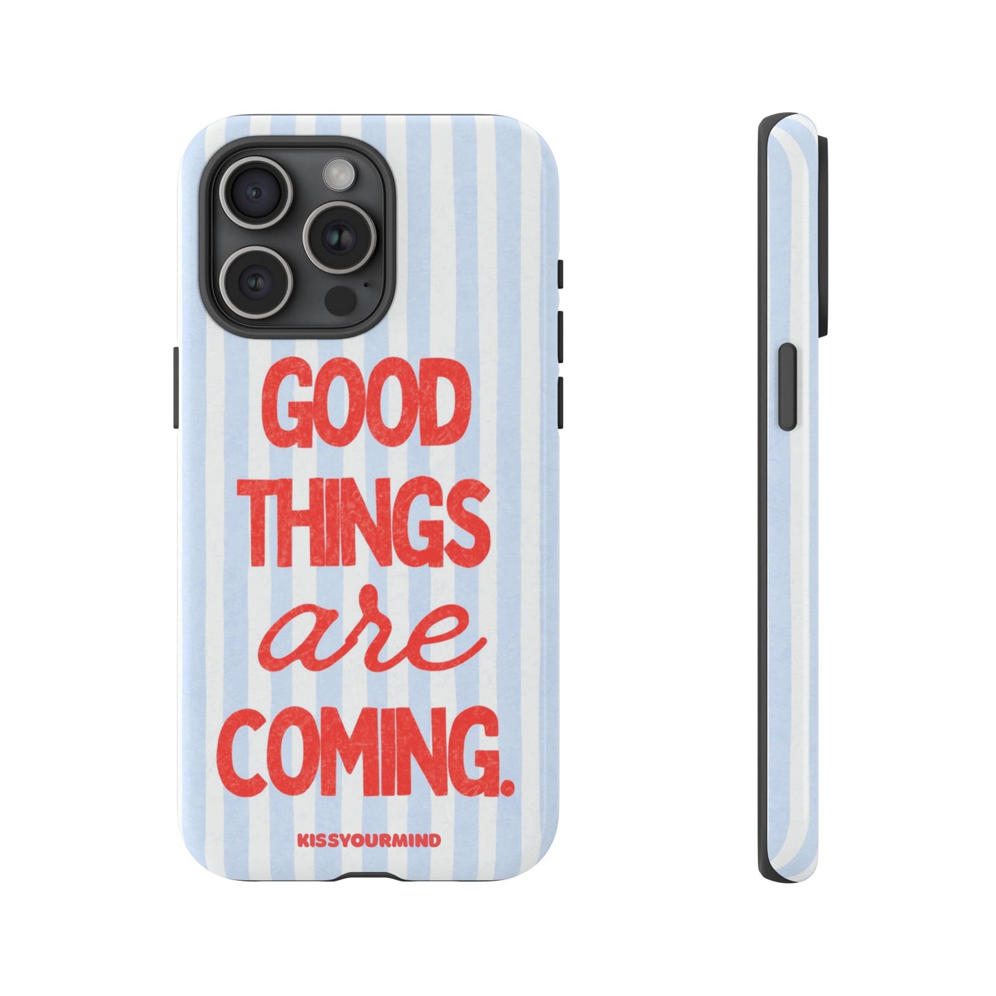 Phone Case — "Good Things Are Coming" Motivational Stripe Protective Case