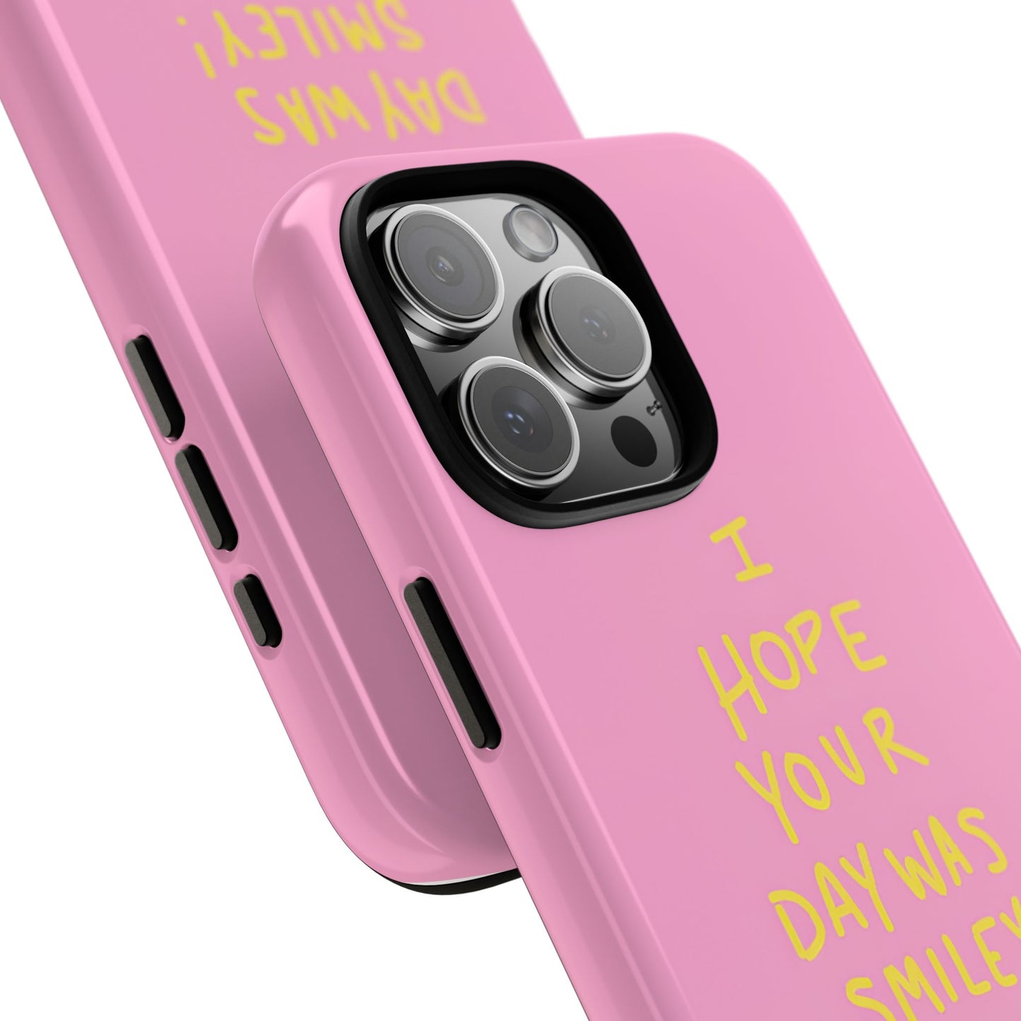 Hope Your Day Was Smiley Phone Case