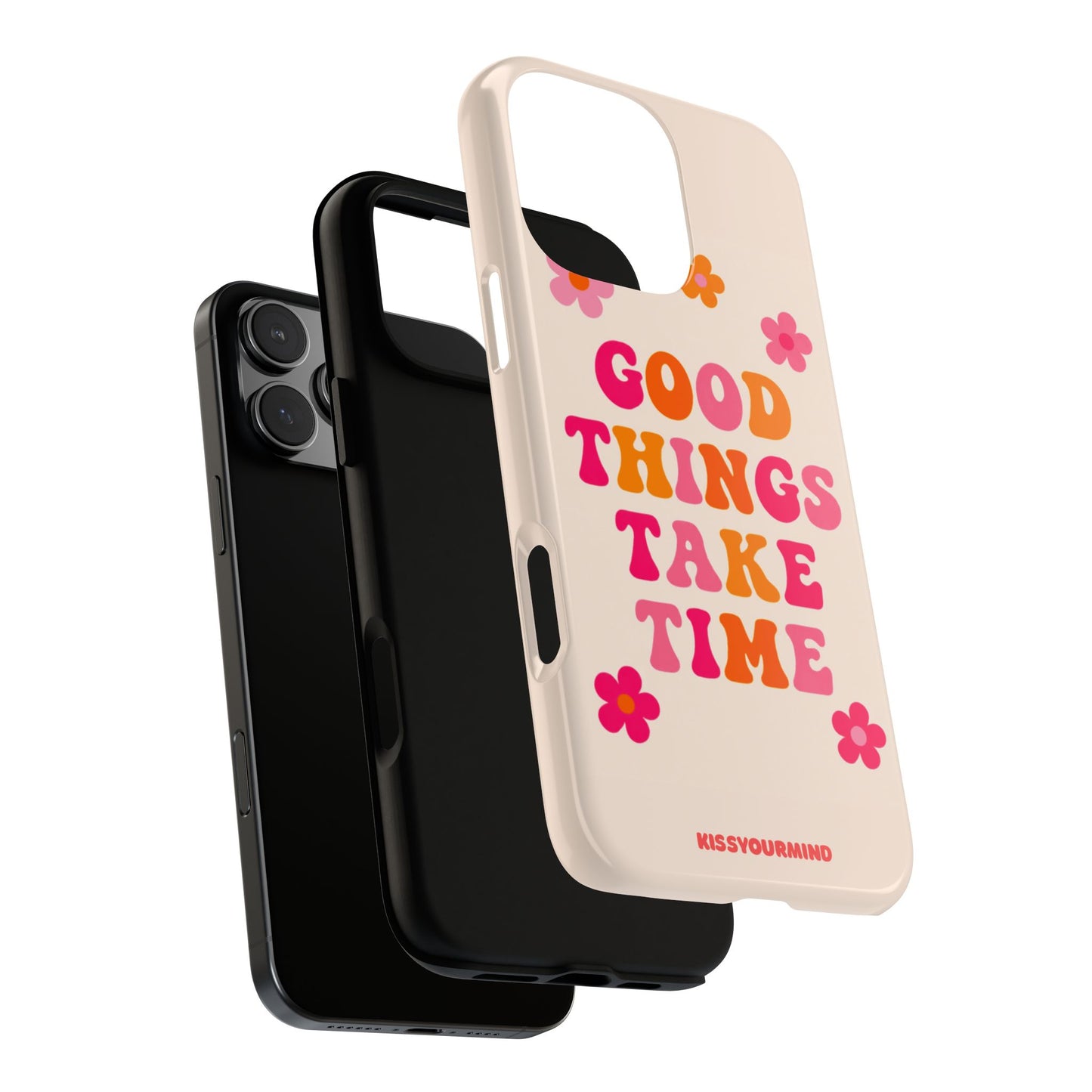 Good Things Take Time Floral Phone Case