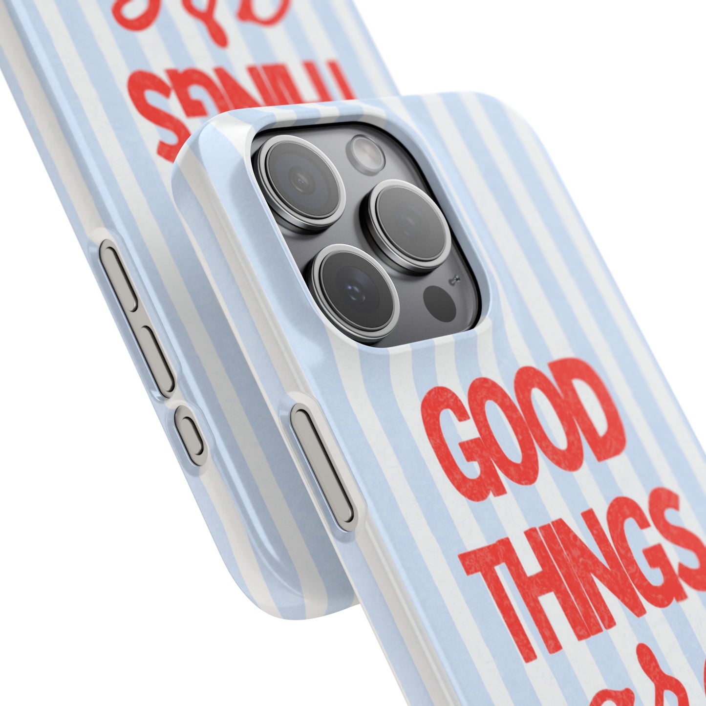 Phone Case — "Good Things Are Coming" Striped Inspirational Snap Case
