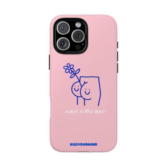 Have a Nice Day Phone Case